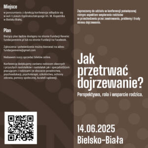 JAK PRZETRWAĆ DOJRZEWANIE? Perspektywa, rola i wsparcie rodzica. Bilet Wstępu na Konferencję